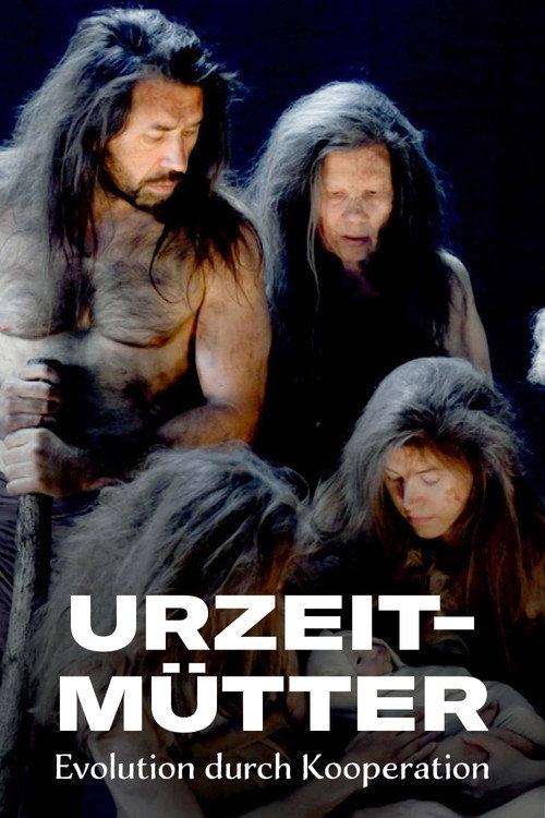 Movie poster for Urzeit-Mütter - Evolution durch Kooperation (2024)