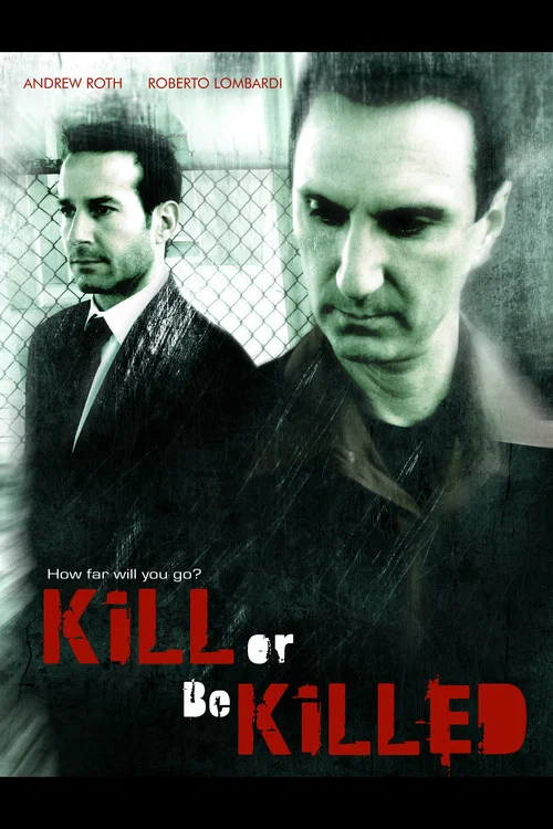 Movie poster for Kill or Be Killed (2010)