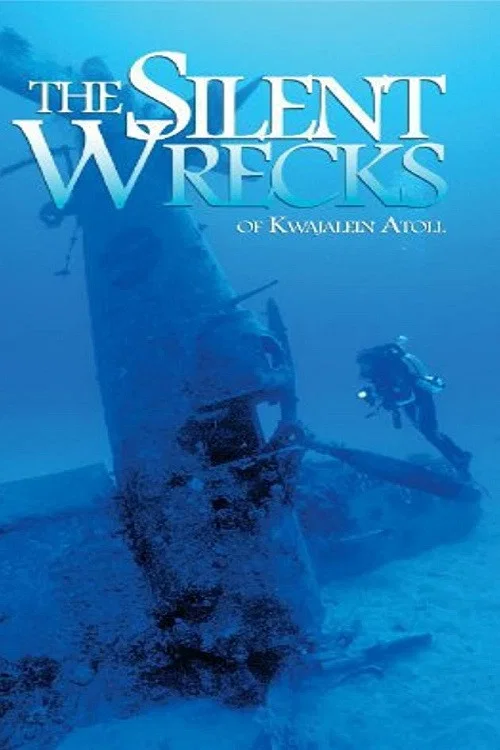 Movie poster for The Silent Wrecks of Kwajalein Atoll (2004)