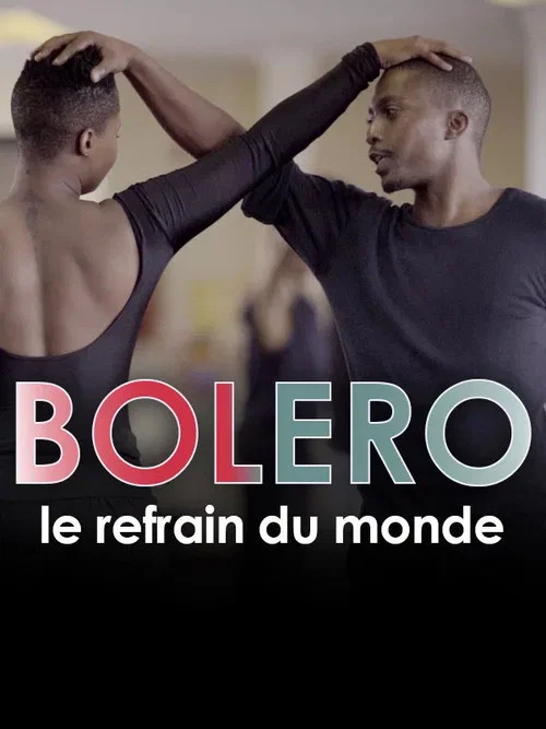 Movie poster for Boléro, le refrain du monde (2019)