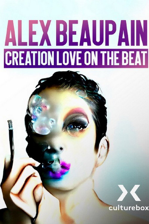 Movie poster for Alex Beaupain, Création Love on the beat etc (2022)