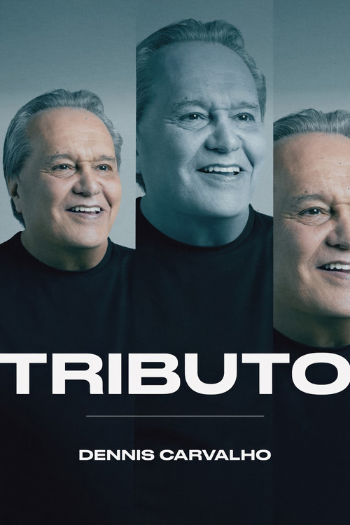 Tributo: Dennis Carvalho poster