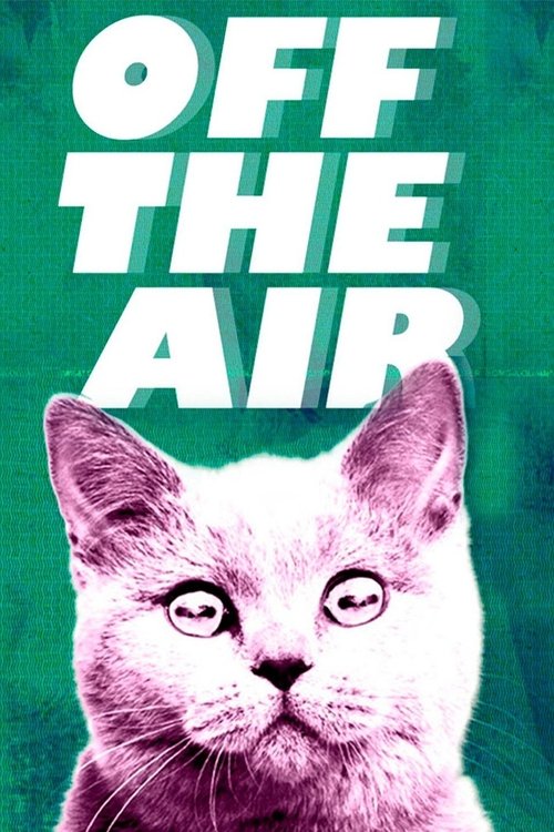 Series poster for Off the Air (2011)