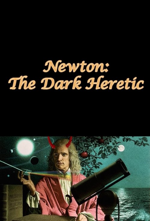 Movie poster for Newton: The Dark Heretic (2003)