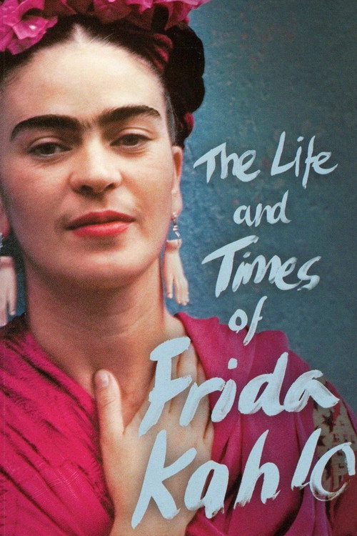 Movie poster for The Life and Times of Frida Kahlo (2005)