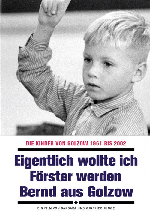 Movie poster for Eigentlich wollte ich Förster werden - Bernd aus Golzow (2003)