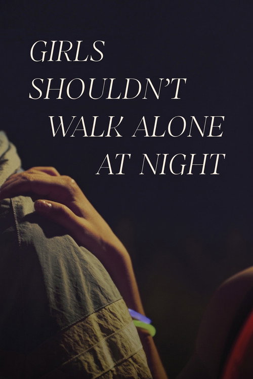 Movie poster for Girls Shouldn't Walk Alone at Night (2020)