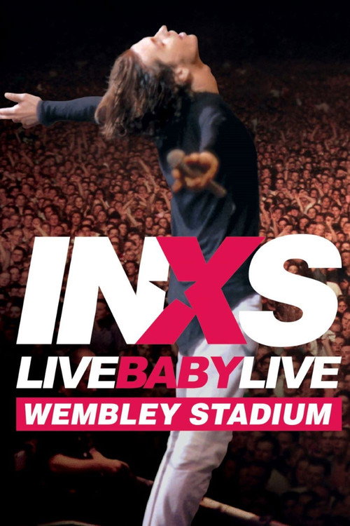 Movie poster for INXS: Live Baby Live - Wembley Stadium (1991)