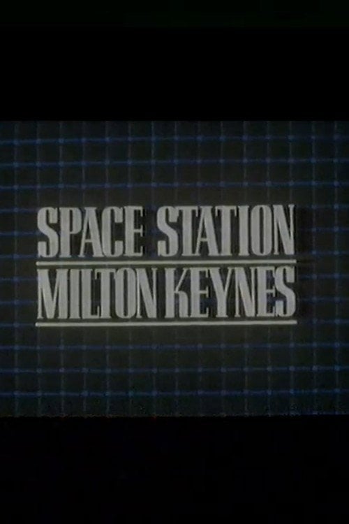 Movie poster for Space Station Milton Keynes (1985)
