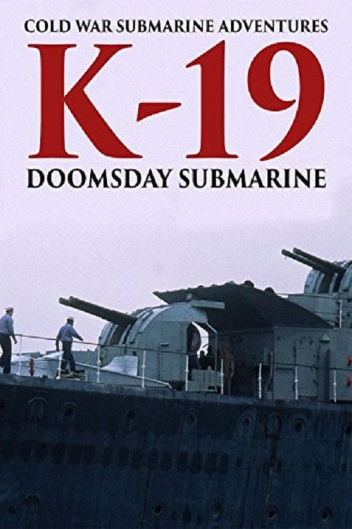 Movie poster for Cold War Submarine Adventures: K-19 - Doomsday Submarine (2002)