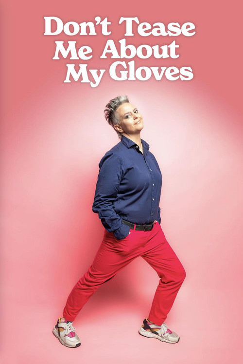 Movie poster for Geraldine Hickey: Don't Tease Me About My Gloves (2025)