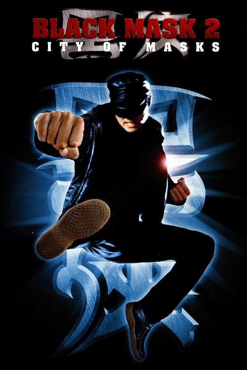 Movie poster for Black Mask 2: City of Masks (2002)