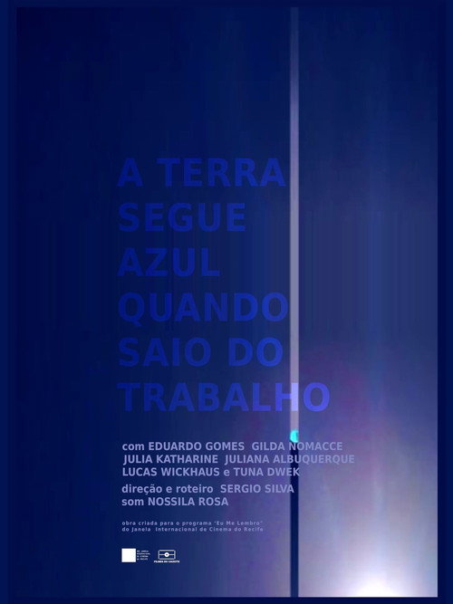Movie poster for The Earth Is Still Blue When I Get Off Work (2021)