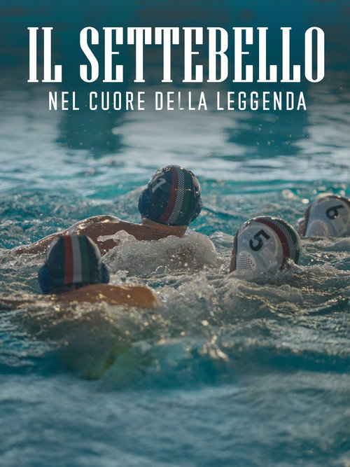 Movie poster for Il Settebello - Nel cuore della leggenda (2025)