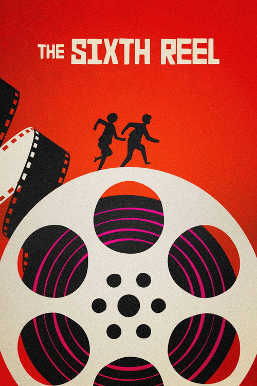 Movie poster for The Sixth Reel (2021)
