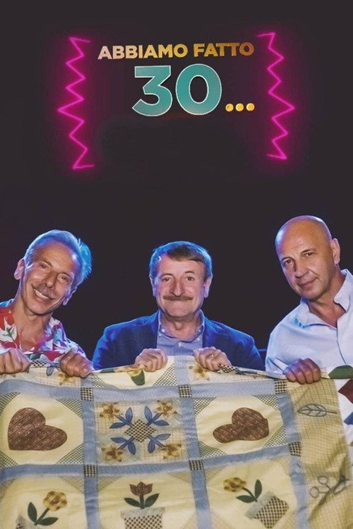 Movie poster for Abbiamo fatto 30... (2021)