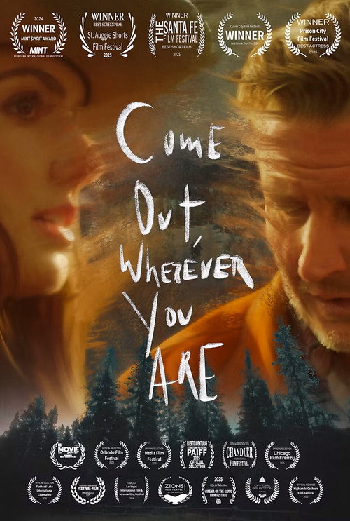 Movie poster for Come Out, Wherever You Are (2025)