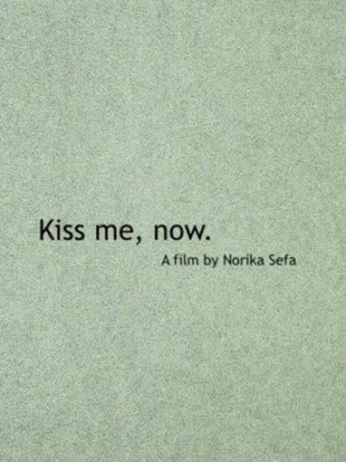 Movie poster for Kiss Me, Now. (2020)