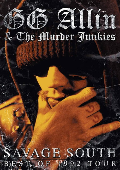 Movie poster for GG Allin & the Murder Junkies: Savage South - Best of 1992 Tour (2005)