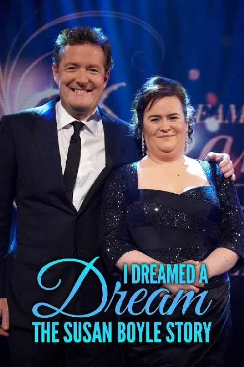 Movie poster for I Dreamed a Dream: The Susan Boyle Story (2009)