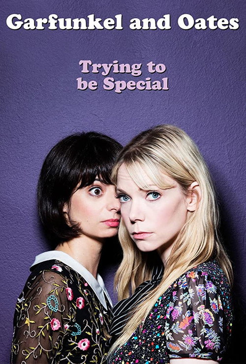 Movie poster for Garfunkel and Oates: Trying to be Special (2016)