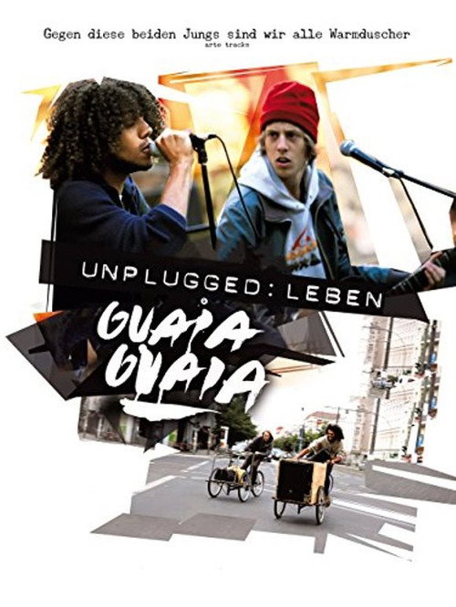 Movie poster for Unplugged: Leben Guaia Guaia (2012)