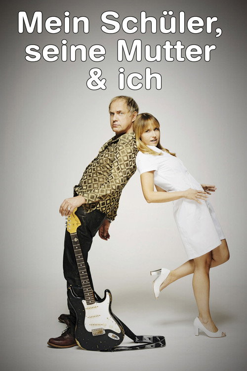Movie poster for Mein Schüler, seine Mutter & ich (2008)