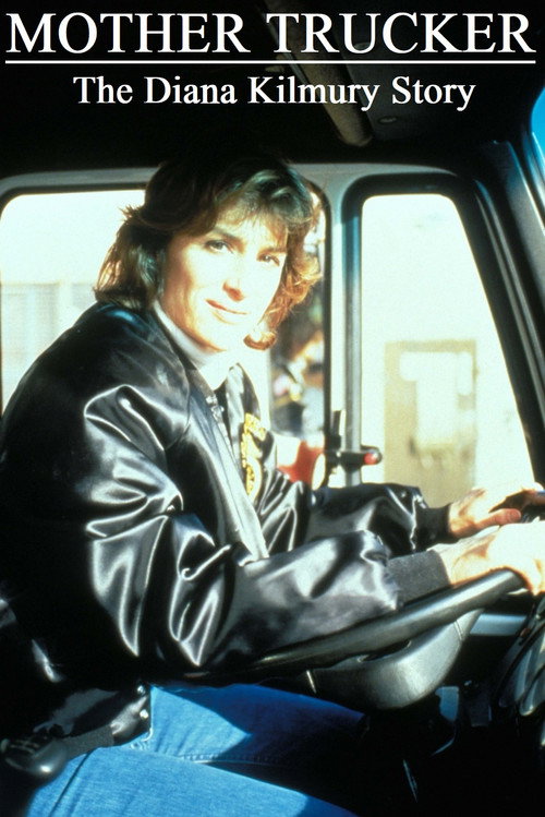 Movie poster for Mother Trucker: The Diana Kilmury Story (1996)