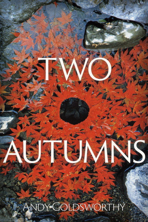 Movie poster for Two Autumns: Andy Goldsworthy (1992)