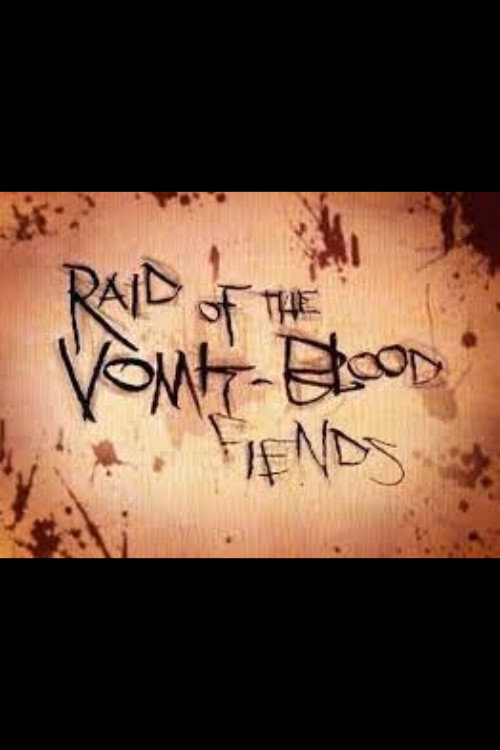 Movie poster for Raid of the Vomit-Blood Fiends (2012)