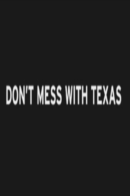 Movie poster for Don't Mess with Texas (2008)