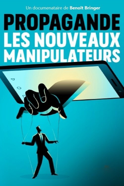 Movie poster for Propagande, les nouveaux manipulateurs (2021)