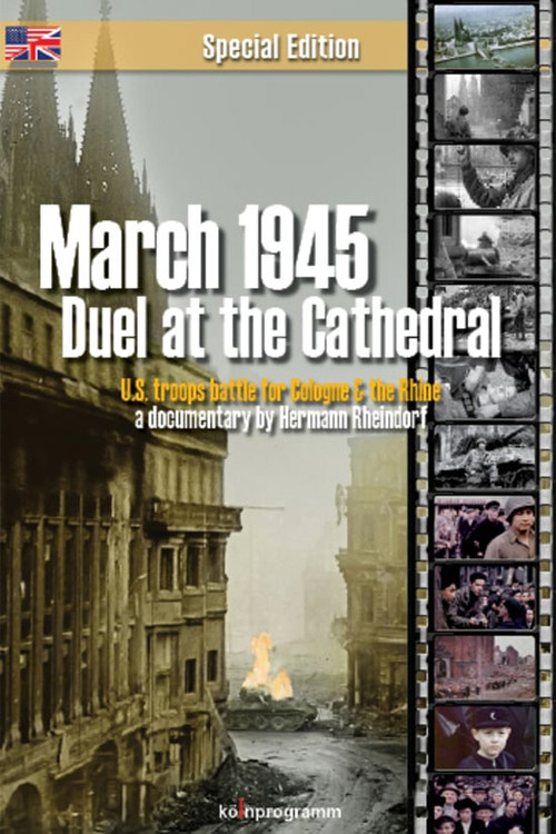 Movie poster for March 1945: Duel at the Cathedral (2015)