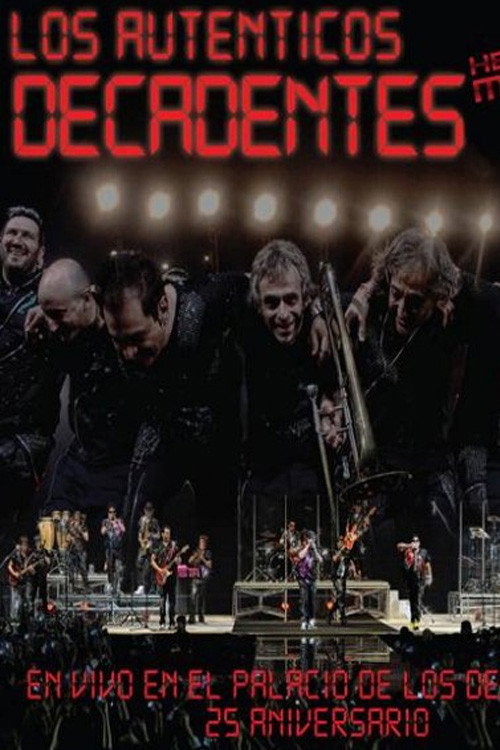 Movie poster for Los Auténticos Decadentes ‎– Hecho En Mexico - En Vivo En El Palacio De Los Deportes - 25 Aniversario (2012)