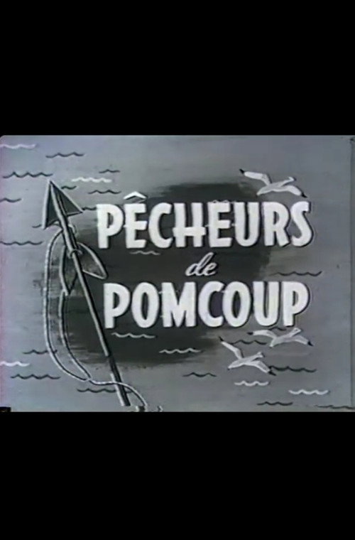 Movie poster for Pêcheurs de Pomcoup (1956)