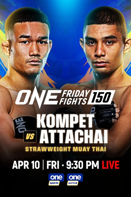 Movie poster for ONE Friday Fights 150: Kompetch vs. Attachai (2026)