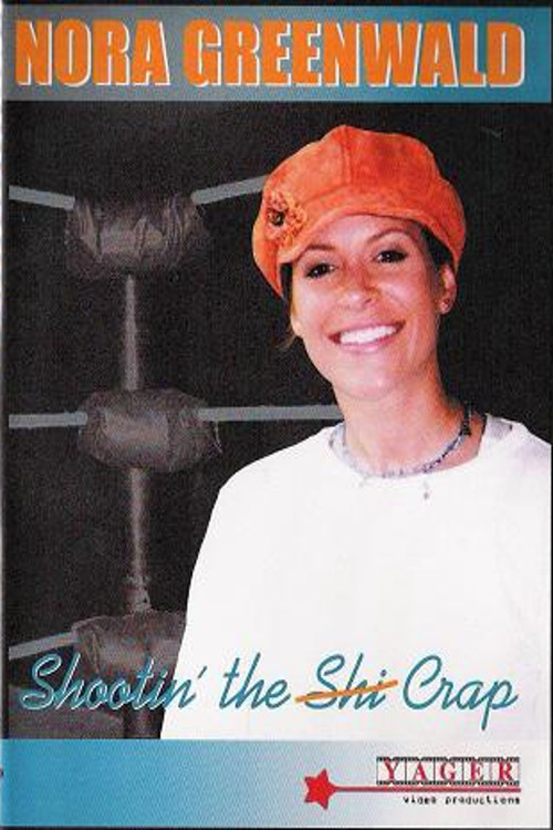 Movie poster for Nora Greenwald: Shootin' the Crap (2005)