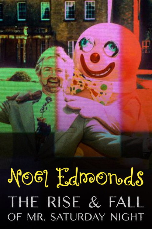 Movie poster for Noel Edmonds: The Rise & Fall of Mr Saturday Night (2022)