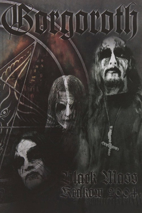 Movie poster for Gorgoroth: Black Mass Krakow 2004 (2008)