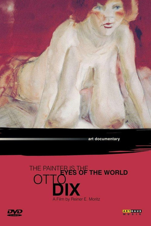 Movie poster for Otto Dix: The Painter is the Eyes of the World (1989)
