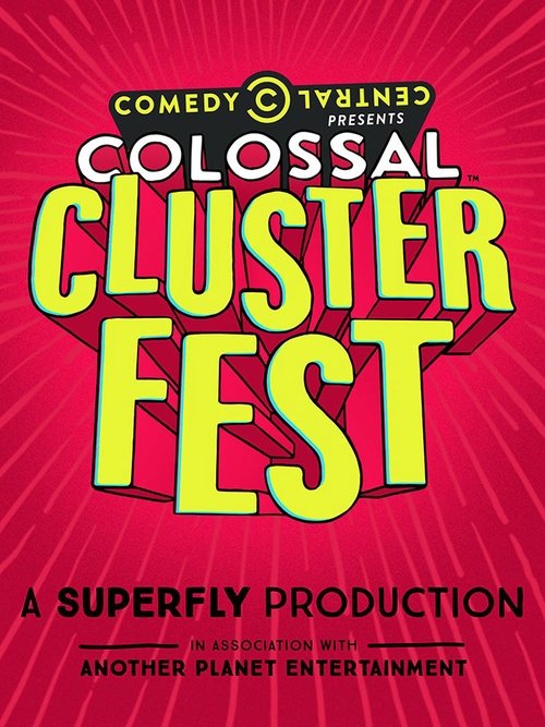 Movie poster for Comedy Central's Colossal Clusterfest (2017)