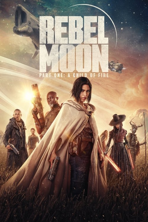 Movie poster for Rebel Moon - Part One: A Child of Fire (2023)