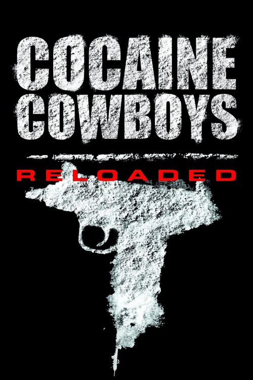 Movie poster for Cocaine Cowboys: Reloaded (2014)