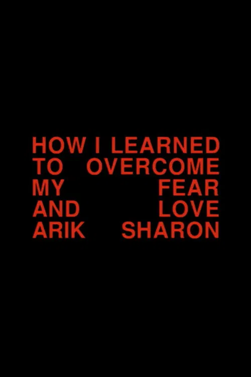 Movie poster for How I Learned to Overcome My Fear and Love Arik Sharon (1997)