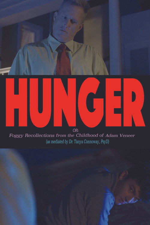 Movie poster for Hunger! Or: Foggy Recollections from the Childhood of Adam Veneer (as mediated by Dr. Tanya Connoway, PsyD) (2022)