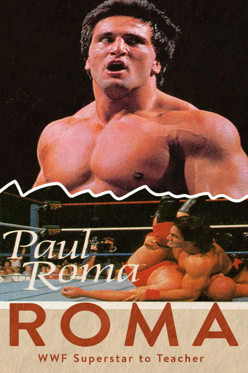 Movie poster for Roma WWF Superstar to Teacher: A Mini Documentary (2024)