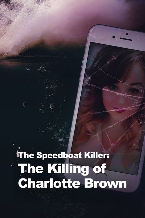 Series poster for The Speedboat Killer: The Killing of Charlotte Brown (2021)