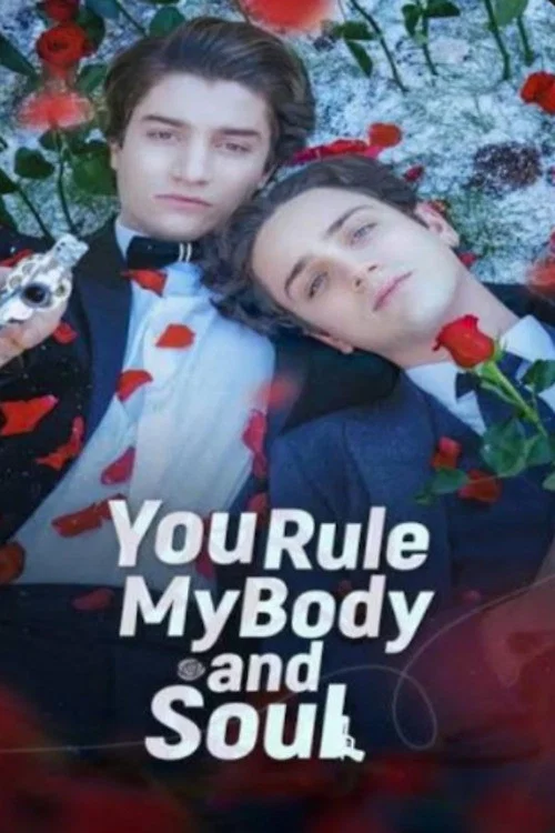 Series poster for You Rule My Body And Soul (2025)