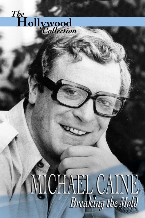 Movie poster for Michael Caine: Breaking the Mold (1994)