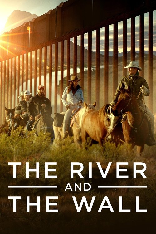 Movie poster for The River and the Wall (2019)